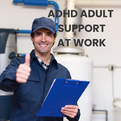 ADHD ADULT SUPPORT AT WORK