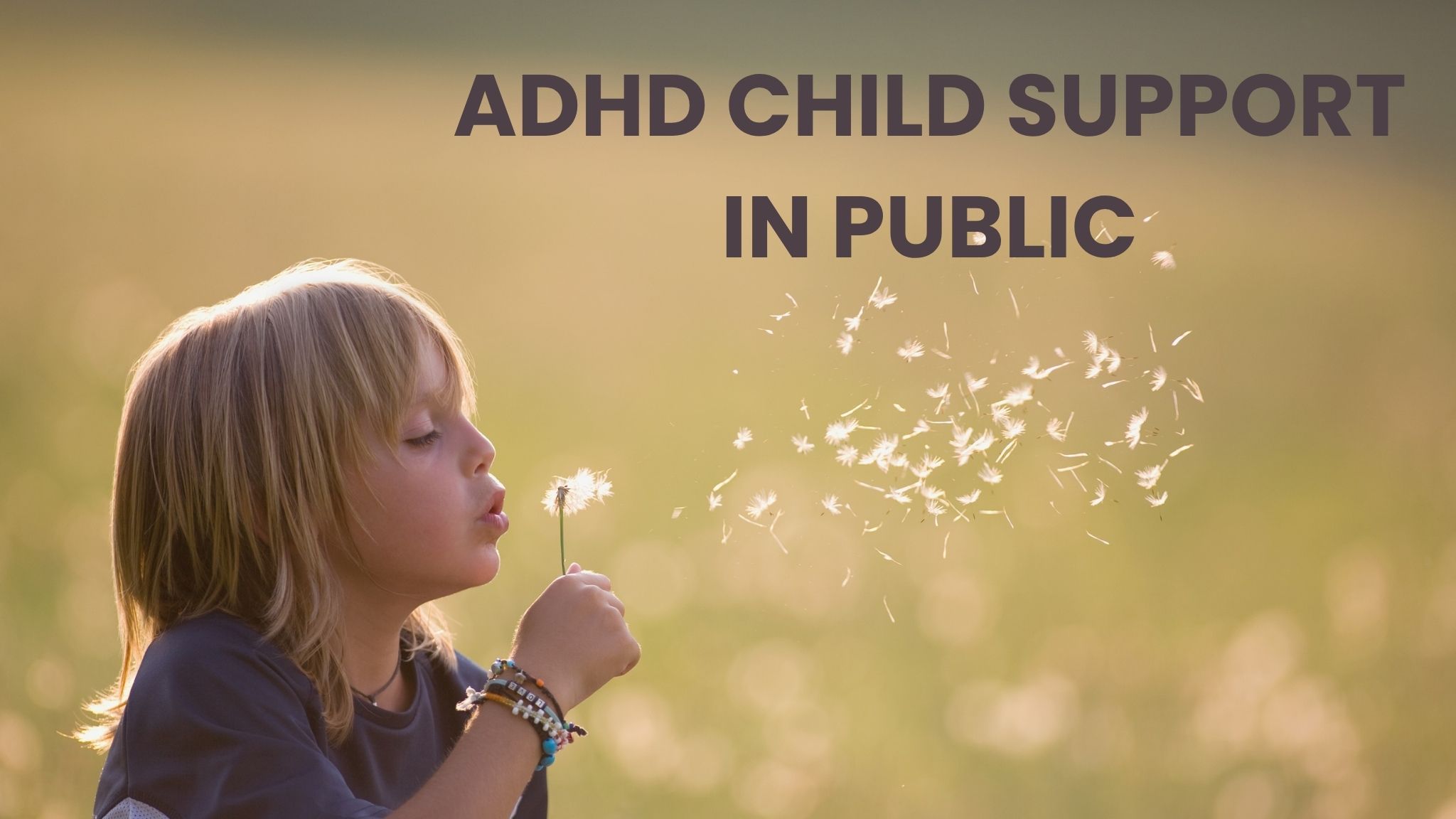 ADHD CHILD SUPPORT IN PUBLIC