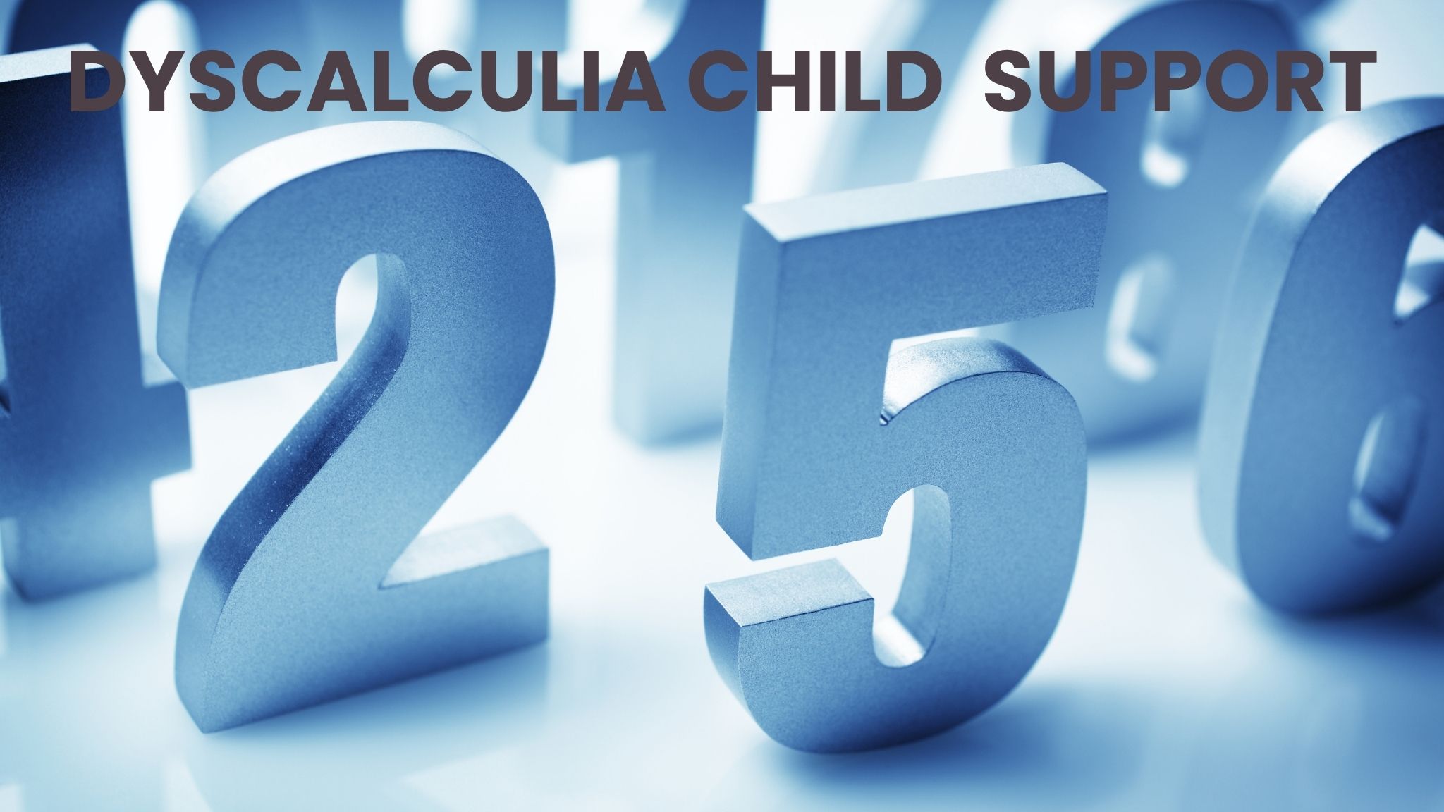 DYSCALCULIA CHILD SUPPORT (1)