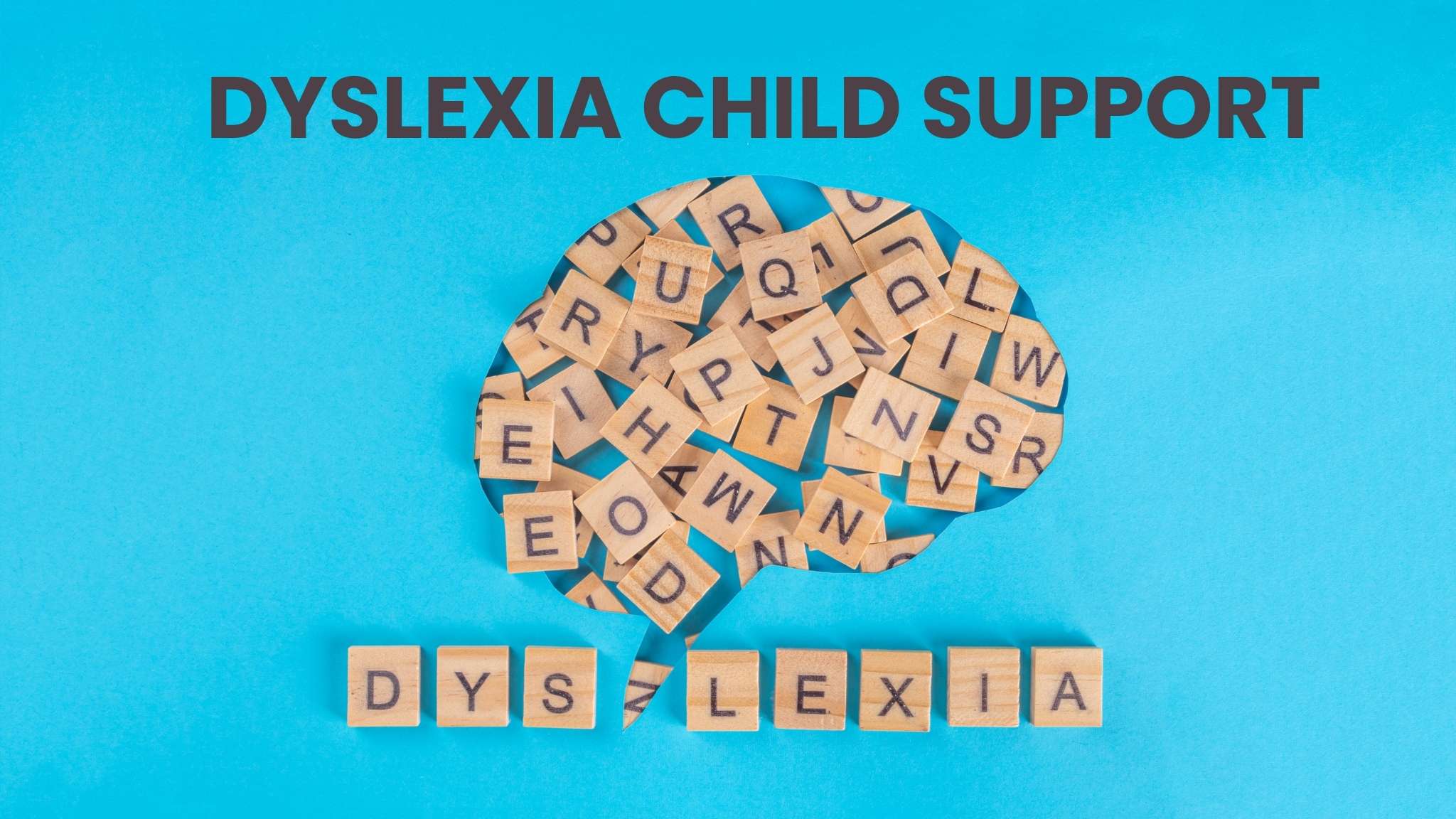 DYSLEXIA CHILD SUPPORT