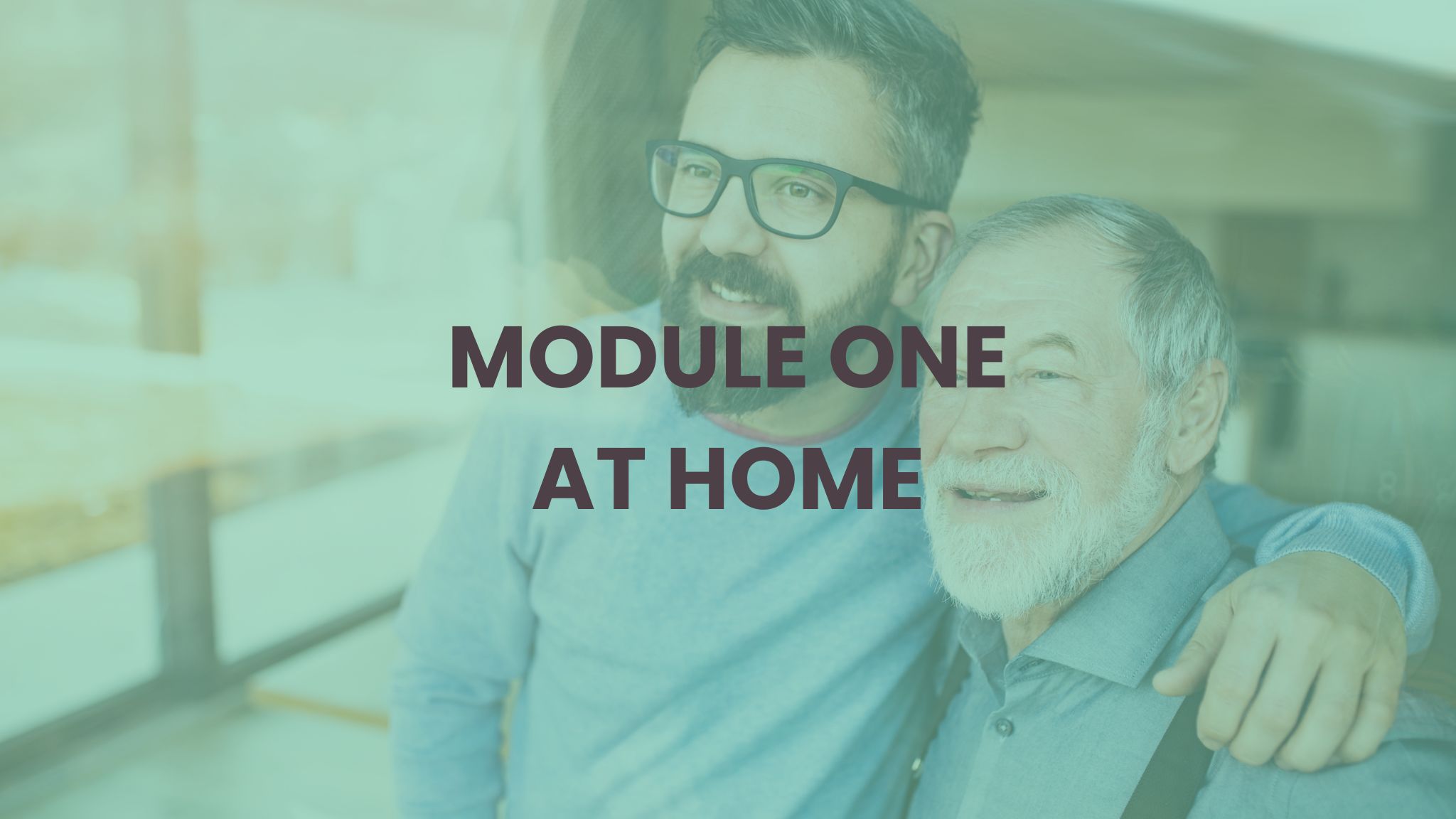 MODULE ONE Adult at home