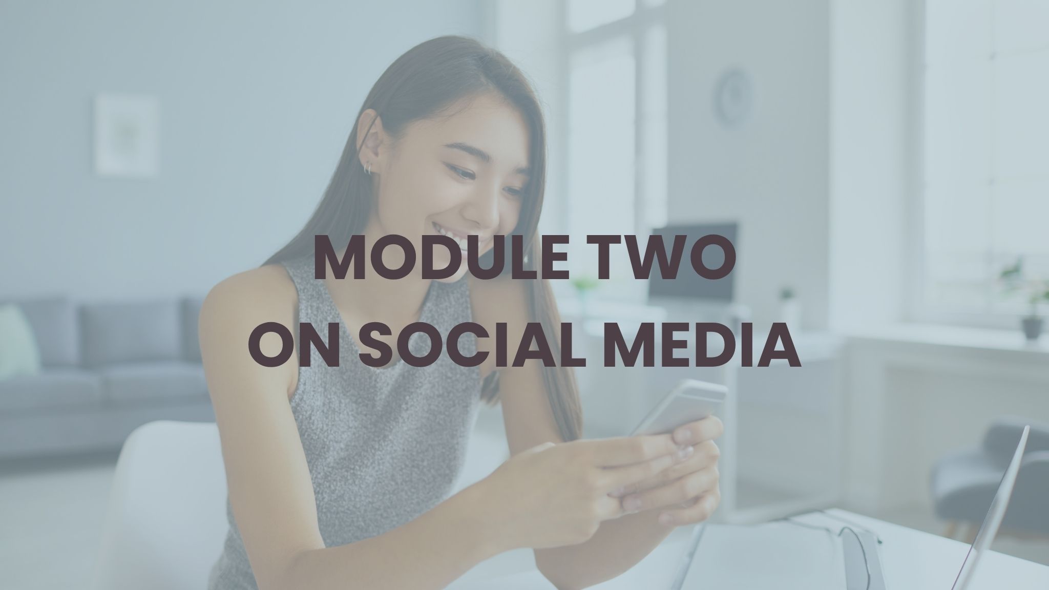 MODULE TWO TEEN ON SOCIAL MEDIA