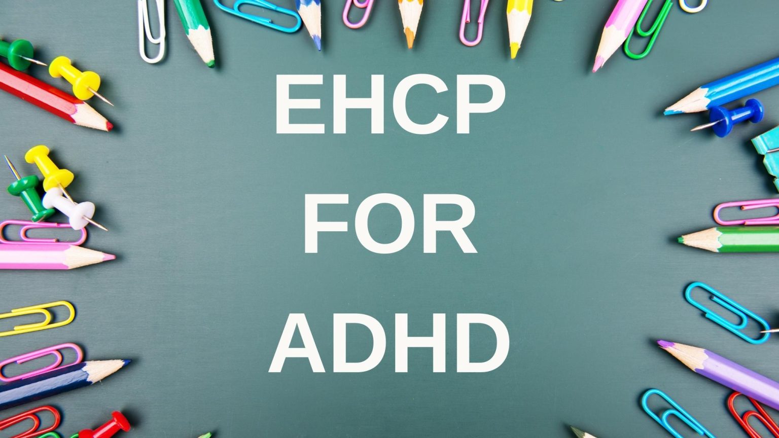 EHCP for ADHD: Complete Guide to Education Support & Process