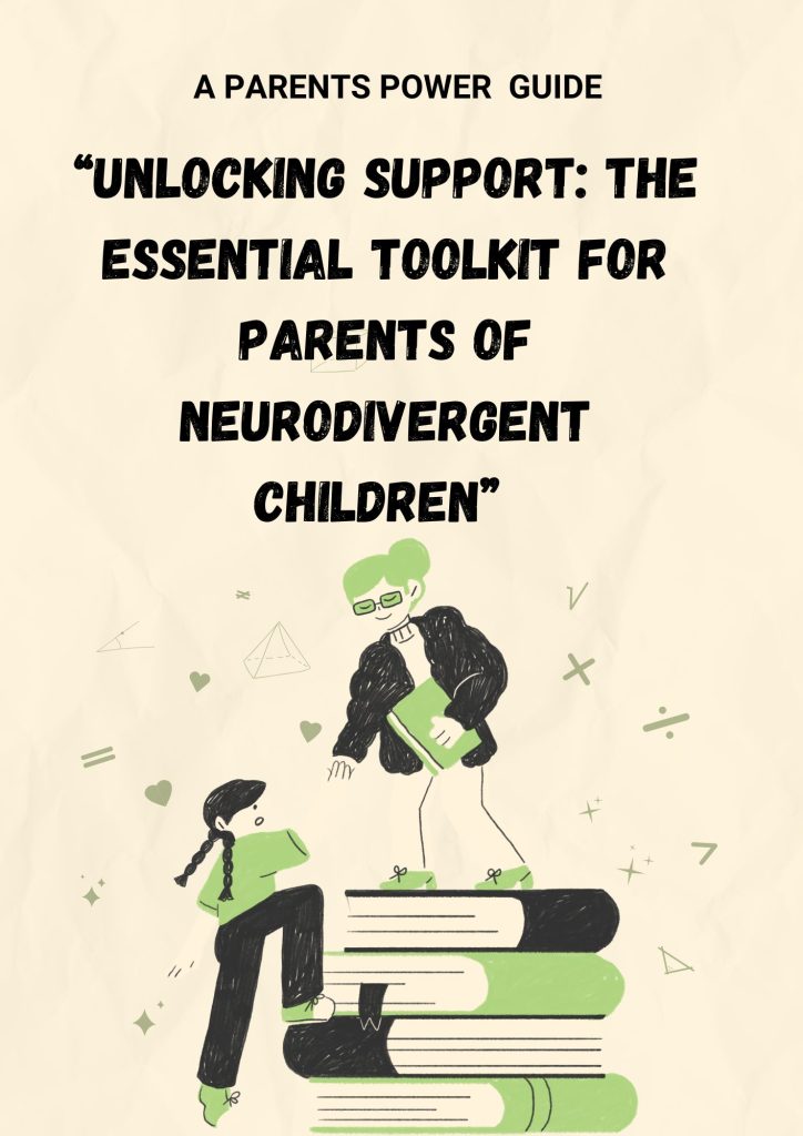 Unlocking Support The Essential Toolkit for Parents of Neurodivergent Children