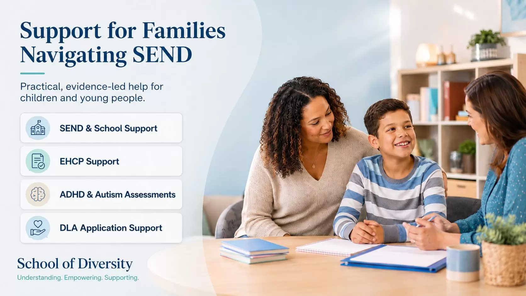 Parent and child speaking with a SEND specialist, highlighting School of Diversity services for school support, EHCPs, ADHD and autism assessments, and DLA applications.